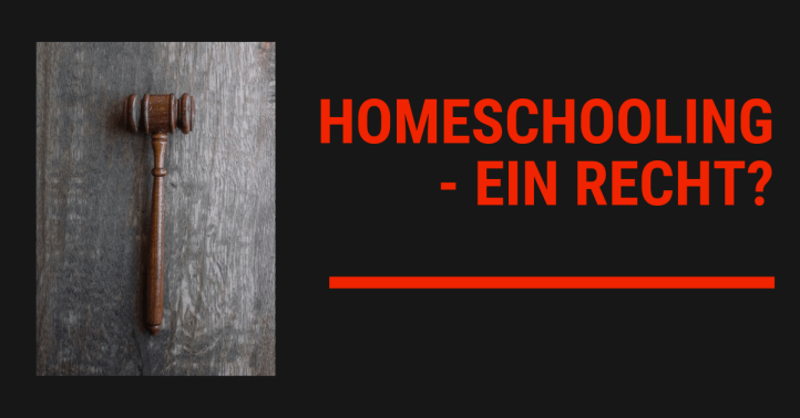 Homeschooling - ein Recht